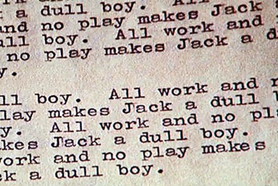 “All work and no play makes Jack a dull boy”